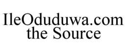 ILEODUDUWA.COM THE SOURCE trademark