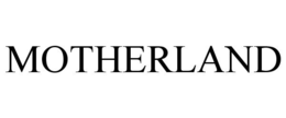 MOTHERLAND trademark