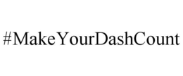 #MAKEYOURDASHCOUNT trademark