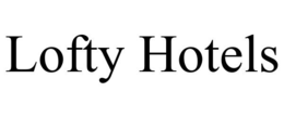 LOFTY HOTELS trademark