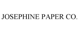 JOSEPHINE PAPER CO. trademark