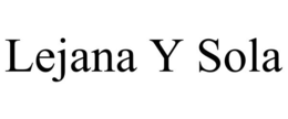 LEJANA Y SOLA trademark
