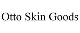 OTTO SKIN GOODS trademark