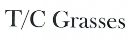 T/C GRASSES trademark