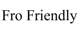 FRO FRIENDLY trademark