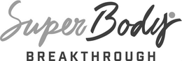 SUPERBODY BREAKTHROUGH trademark