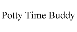 POTTY TIME BUDDY trademark
