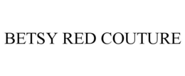 BETSY RED COUTURE trademark