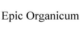 EPIC ORGANICUM trademark