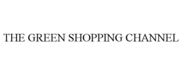 THE GREEN SHOPPING CHANNEL trademark