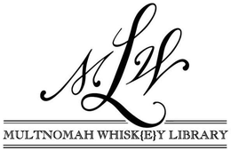 MLW MULTNOMAH WHISK{E}Y LIBRARY trademark