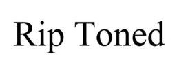 RIP TONED trademark