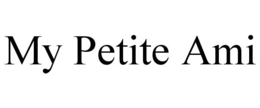 MY PETITE AMI trademark