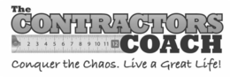 THE CONTRACTORS COACH CONQUER THE CHAOS trademark