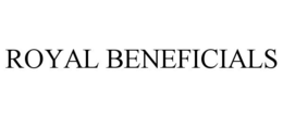 ROYAL BENEFICIALS trademark