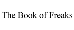 THE BOOK OF FREAKS trademark
