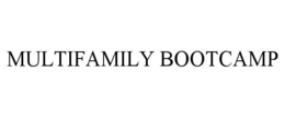 MULTIFAMILY BOOTCAMP trademark