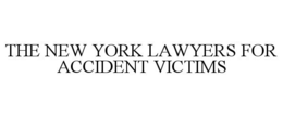 THE NEW YORK LAWYERS FOR ACCIDENT VICTIMS trademark