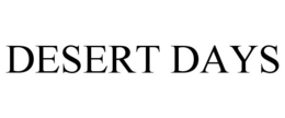 DESERT DAYS trademark