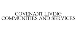 COVENANT LIVING COMMUNITIES AND SERVICES trademark