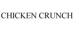 CHICKEN CRUNCH trademark