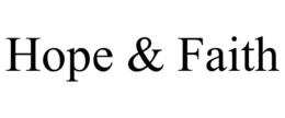 HOPE & FAITH trademark