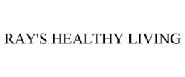 RAY'S HEALTHY LIVING trademark