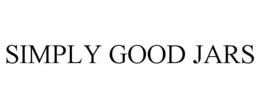 SIMPLY GOOD JARS trademark