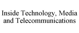 INSIDE TECHNOLOGY, MEDIA AND TELECOMMUNICATIONS trademark