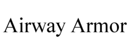 AIRWAY ARMOR trademark