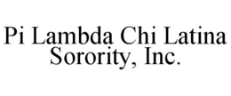 PI LAMBDA CHI LATINA SORORITY, INC. trademark