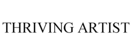 THRIVING ARTIST trademark