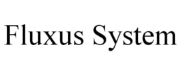FLUXUS SYSTEM trademark