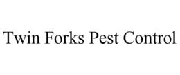 TWIN FORKS PEST CONTROL trademark