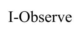 I-OBSERVE trademark