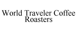 WORLD TRAVELER COFFEE ROASTERS trademark