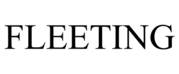 FLEETING trademark