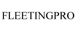 FLEETINGPRO trademark