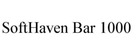 SOFTHAVEN BAR 1000 trademark