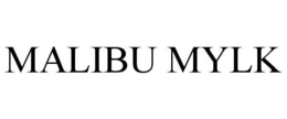 MALIBU MYLK trademark