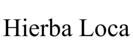 HIERBA LOCA trademark