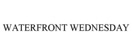 WATERFRONT WEDNESDAY trademark