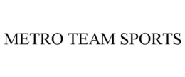 METRO TEAM SPORTS trademark