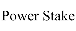 POWER STAKE trademark