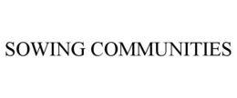 SOWING COMMUNITIES trademark
