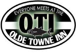 EVERYONE MEETS AT THE OTI OLDE TOWNE INN trademark