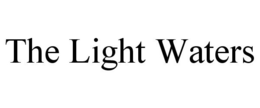 THE LIGHT WATERS trademark