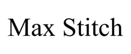 MAX STITCH trademark