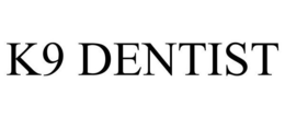 K9 DENTIST trademark