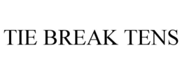 TIE BREAK TENS trademark